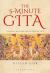 The 5-Minute Gita : Timeless Wisdom for Everyday Life