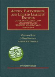 Agency, Partnerships, and Limited Liability Entities : Cases and Materials on Unincorporated Business Associations
