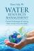 Water Resources Management : Practical Technologies for Solving Water Scarcity Across the Globe