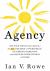 Agency : The Four Point Plan (F. R. E. E. ) for ALL Children to Overcome the Victimhood Narrative and Discover Their Pathway to Power Agency : The Four Point Plan (F. R. E. E. ) for ALL Children to Overcome the Victimhood Narrative and Discover Their Pathway to Power