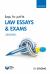 How to Write Law Essays and Exams