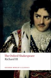 The Tragedy of King Richard III : The Oxford ShakespeareThe Tragedy of King Richard III