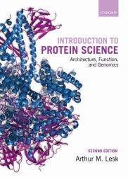 Introduction to Protein Science : Architecture, Function, and Genomics