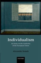 Individualism : An Essay on the Authority of the European Union