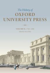 History of Oxford University Press: Volume II : 1780 To 1896