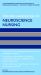 The Oxford Handbook of Neuroscience Nursing