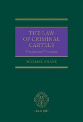 The Law of Criminal Cartels : Practice and Procedure