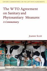 The WTO Agreement on Sanitary and Phytosanitary Measures : A Commentary