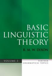 Basic Linguistic Theory Volume 3 Vol. 3 : Further Grammatical Topics