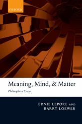 Meaning, Mind, and Matter : Philosophical Essays