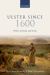 Ulster Since 1600 : Politics, Economy, and Society