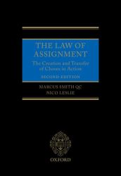 The Law of Assignment : The Creation and Transfer of Choses in Action