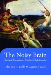 The Noisy Brain : Stochastic Dynamics As a Principle of Brain Function