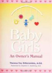 Baby Girls : An Owner's Manual