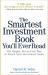The Smartest Investment Book You'll Ever Read : The Simple, Stress-Free Way to Reach Your Investment Goals