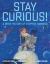 Stay Curious! : A Brief History of Stephen Hawking