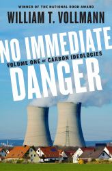 No Immediate Danger : Volume One of Carbon Ideologies