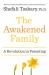 The Awakened Family : A Revolution in Parenting