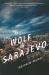 The Wolf of Sarajevo