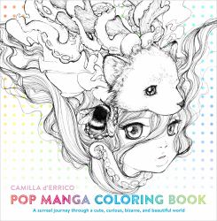 Pop Manga Coloring Book : A Surreal Journey Through a Cute, Curious, Bizarre, and Beautiful World