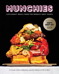 Munchies : Late-Night Meals from the World's Best Chefs [a Cookbook]