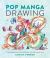Pop Manga Drawing : 30 Step-By-Step Lessons for Pencil Drawing in the Pop Surrealism Style