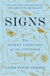 Signs : The Secret Language of the Universe