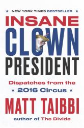 Insane Clown President : Dispatches from the 2016 Circus