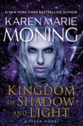 Kingdom of Shadow and Light : A Fever Novel