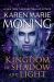 Kingdom of Shadow and Light : A Fever Novel
