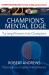Champions Mental Edge : Turning Winners into Champions
