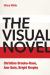 The Visual Novel : Christine Brooke-Rose, Ann Quin, Brigid Brophy