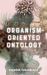 Organism-Oriented Ontology