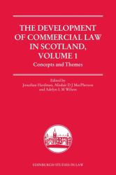 The Development of Commercial Law in Scotland, Volume 1 : Concepts and Themes