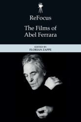 ReFocus: the Films of Abel Ferrara