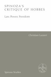 Spinoza's Critique of Hobbes : Law, Power, Freedom