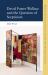 David Foster Wallace and the Question of Scepticism David Foster Wallace and the Question of Scepticism