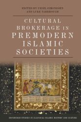 Cultural Brokerage in Premodern Islamic Societies