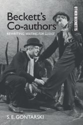 Beckett's Co-Authors : Rewriting Waiting for Godot