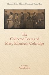 The Collected Poems of Mary Elizabeth Coleridge