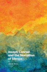 Joseph Conrad and the Narration of Silence