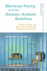 Merleau-Ponty and the Human-Animal Relation : From Eros to Environmental Responsibility