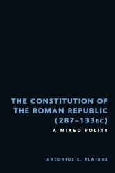 The Constitution of the Roman Republic (287-133 BC) : A Mixed Polity