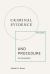 Criminal Evidence and Procedure, 5th Edition : An Introduction