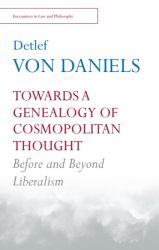 Towards a Genealogy of Cosmopolitan Thought : Before and Beyond Liberalism
