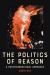 The Politics of Reason : A Postfoundational Appraoch