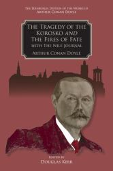 The Tragedy of the Korosko and the Fires of Fate : With the Nile Journal