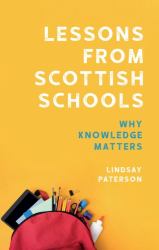 Lessons from Scottish Schools : Why Knowledge Matters