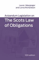 Avizandum Legislation on the Scots Law of Obligations : 10th Edition