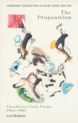Lyn Hejinian, the Proposition : Uncollected Early Poems 1963-1983